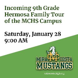 Incoming 9th Grade Hermosa Family Tour of the MCHS Campus - Saturday, January 28 at 9 AM
